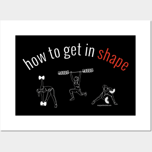 how to get in shape. (white letters) Posters and Art